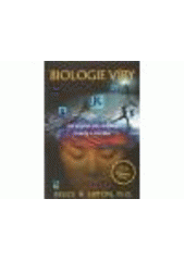 kniha Biologie víry jak uvolnit sílu vědomí, hmoty a zázraků, Anag 2011