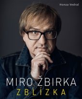 kniha Miro Žbirka – Zblízka, Slovart 2016