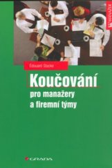 kniha Koučování pro manažery a firemní týmy, Grada 2005