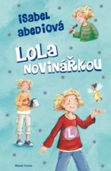 kniha Lola novinářkou, Mladá fronta 2010