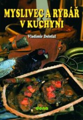 kniha Myslivec a rybář v kuchyni, Dona 2009