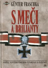 kniha S Meči a Brilianty nositelé nejvyššího německého vyznamenání za statečnost, Mustang 1996