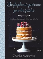 kniha Bezlepkové pečenie pre každého, Ikar 2018