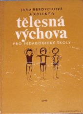 kniha Tělesná výchova pro pedagogické školy, SPN 1979
