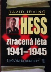 kniha Hess, ztracená léta 1941-1945, Naše vojsko 2013