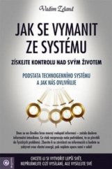 kniha Jak se vymanit ze systému Získejte kontrolu nad svým životem, Eugenika 2017