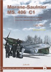 kniha Morane-Saulnier MS.406 C1 1.díl Francie 1934-1940, Finsko - Zimní válka, Turecko, Jakab 2007