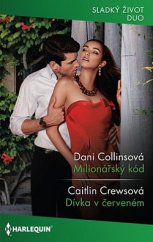 kniha Milionářský kód Dívka v červeném, Harlequin 2021