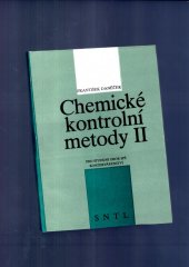 kniha Chemické kontrolní metody II učebnice pro 4. roč. stud. oboru střední prům. školy konzervárenství, SNTL 1990