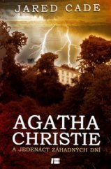 kniha Agatha Christie jedenáct dní nezvěstná, Dobrovský 2012