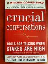 kniha Crucial conversations Tools for talking when stakes are high, VitalSmarts  2012
