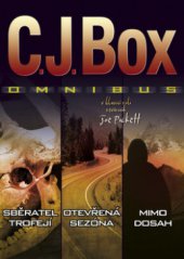 kniha Sběratel trofejí Otevřená sezóna ; Mimo dosah : C.J. Box omnibus : v hlavní roli revírník Joe Pickett, BB/art 2010