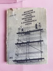 kniha Moderní konstrukce lešení, montážních plošin a zavěšených lávek Určeno [také] posl. stř. odb. a vys. škol stavebních, SNTL 1975