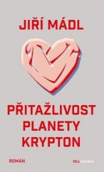 kniha Přitažlivost planety Krypton, BizBooks 2022