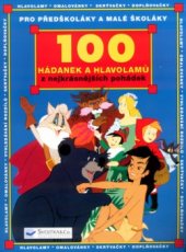 kniha 100 hádanek a hlavolamů z nejkrásnějších pohádek, Svojtka & Co. 2005