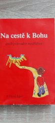 kniha Na cestě k Bohu, aneb, Průvodce modlitbou, Kartuziánské nakladatelství 2003