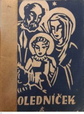 kniha Koledníček Adventní a vánoční písně : Výňatek z Cyrilometodějského kancionálu, Česká katolická Charita 1950