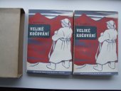 kniha Veliké kočování = Část 1] [Velikoje kočev'je : Román., Dělnické nakladatelství 1947