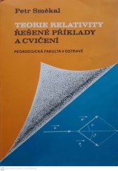 kniha Teorie relativity: řešené příklady a cvičení, Pedagogická fakulta v Ostravě 1984