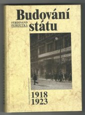 kniha Budování státu výbor 1918-1923, Nakladatelství Lidové noviny 1998