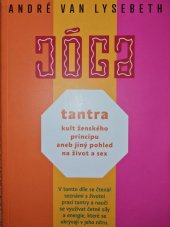 kniha Jóga  tantra kult ženského principu aneb jiný pohled na život a sex , Argo 2019