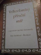 kniha Velkoobsažný příruční snář V uspořádání úspěšné kartomanky Věry Kubištové-Škochové, Schneider 1992