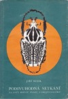 kniha Podivuhodná setkání na lovu hmyzu, plazů a obojživelníků, Jihočeské nakladatelství 1983
