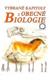 kniha Vybrané kapitoly z obecné biologie pro střední školy gymnazijního typu, Nakladatelství Olomouc 1997