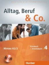 kniha Alltag, Beruf & Co. 4 Kursbuch + Arbeitsbuch mit Audio-CD zum AB, Hueber 2010