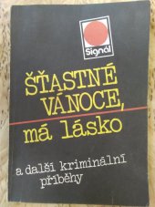 kniha Šťastné vánoce, má lásko a další kriminální příběhy, Magnet-Press 1990