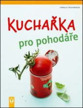 kniha Kuchařka pro pohodáře, Vašut 2011