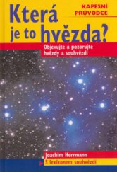 kniha Která je to hvězda? objevujte a pozorujte hvězdy a planety : s lexikonem souhvězdí, Beta 2005