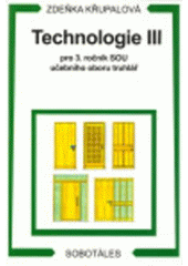 kniha Technologie III pro 3. ročník SOU učebního oboru truhlář, Sobotáles 2003