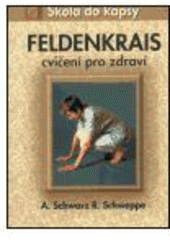 kniha Feldenkrais [cvičení pro zdraví], Alternativa 2003