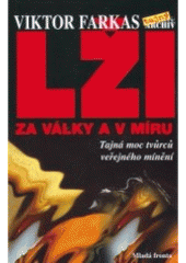 kniha Lži za války a v míru tajná moc tvůrců veřejného mínění, Mladá fronta 2006