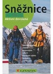 kniha Sněžnice Christian Schneeweiß ; [přeložil Pavel Lomský], Grada 2007