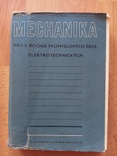 kniha Mechanika pro 2. ročník průmyslových škol elektrotechnických, SPN 1958