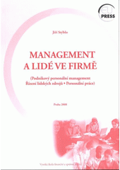 kniha Management a lidé ve firmě (podnikový personální management, řízení lidských zdrojů, personální práce), Vysoká škola finanční a správní 2008