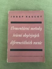 kniha Elementární metody řešení obyčejných diferenciálních rovnic Určeno ... pro posluchače technik a pro techniky v praxi, Československá akademie věd 1953