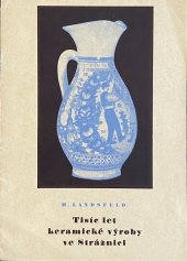 kniha Tisíc let keramické výroby ve Strážnici, Kraj. museum 1956