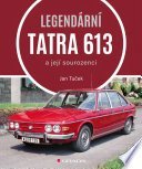 kniha Legendární Tatra 613 a její sourozenci, Grada 2021