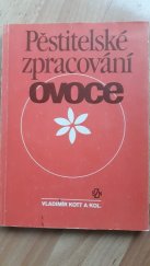 kniha Pěstitelské zpracování ovoce, SZN 1988