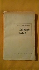 kniha Železný tuleň činy, osudy a dobrodružství Wilhelma Bauera, vynálezce podmořského člunu, Orbis 1944