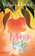 kniha Mango, láska a kari, Motto 2014