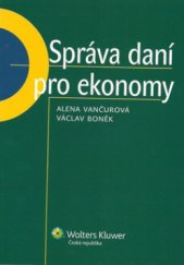 kniha Správa daní pro ekonomy, Wolters Kluwer 2011