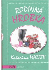 kniha Rodinná hrobka, Motto 2011