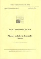kniha Základy podnikové ekonomiky cvičebnice : pro kombinované a prezenční studium, Akademické nakladatelství CERM 2010