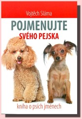 kniha Pojmenujte svého pejska kniha o psích jménech, Agentura Gevak 2011