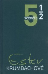 kniha 5 A 1/2 Scénáře Ester Krumbachové, Akademie múzických umění v Praze 2021