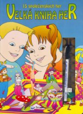 kniha Velká kniha her 15 společenských her, Svojtka & Co. 2000